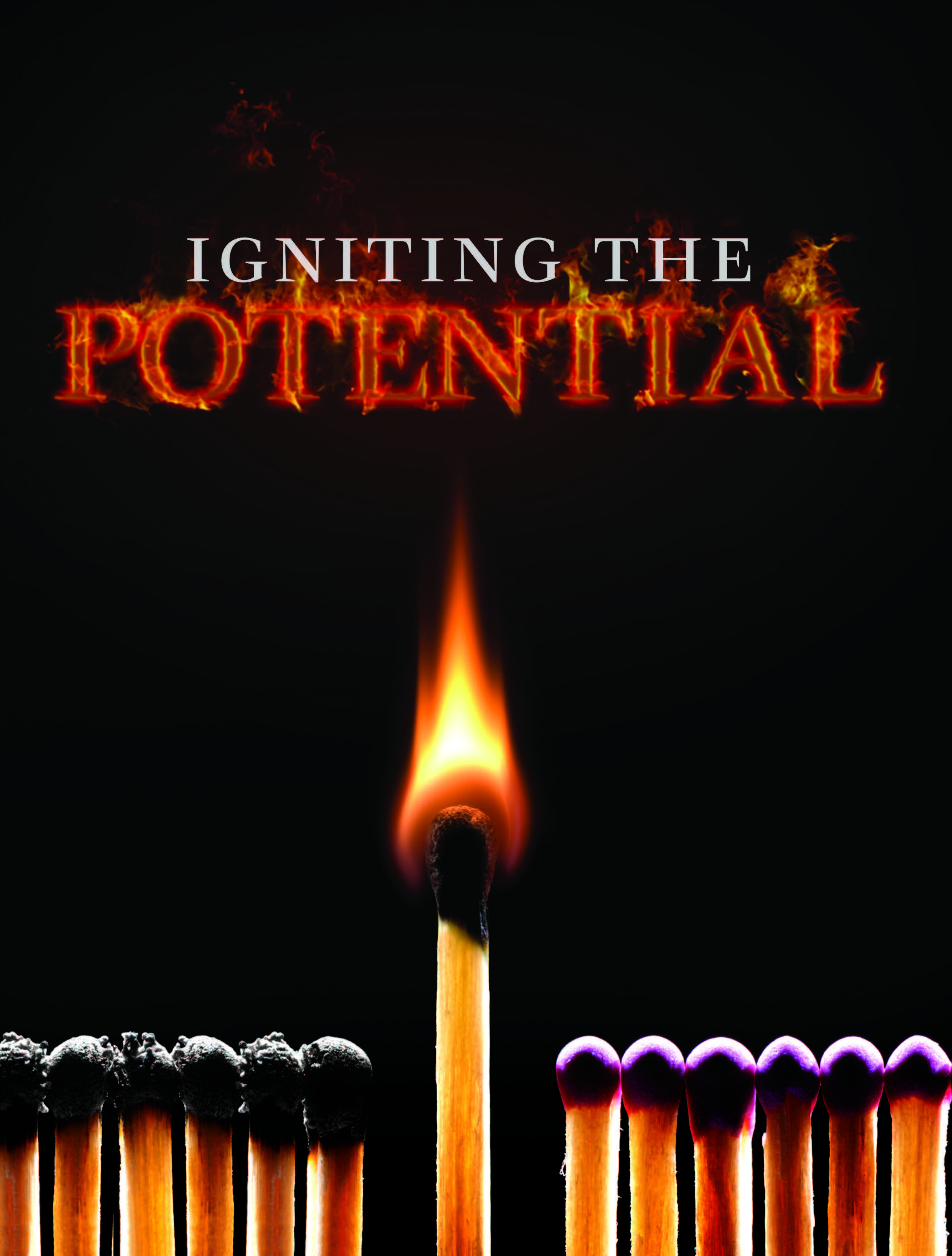 Igniting the Potential Part 1