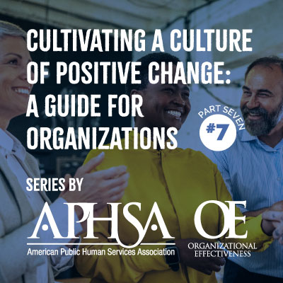 Cultivating a Culture of Positive Change: A Guide for Organizations