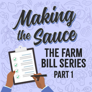Making the Sauce: Ingredients for People-Powered Policymaking in the Farm Bill - Part 1