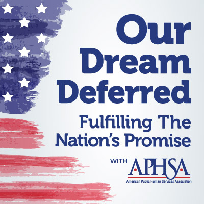 Our Dream Deferred: Fulfilling the Nation’s Promise